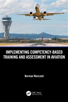 Norman Macleod - Implementing Competency-Based Training and Assessment in Aviation