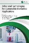 Amit (Madhav Institute of Technology &amp; Sc Aherwar, Amit Aherwar, Lamberti Luciano, Catalin Pruncu, Catalin I. Pruncu, Binnur Sagbas - Advanced Technologies for Sustainable Biomedical Applications