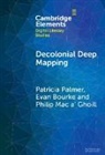 Evan Bourke, Philip Mac a' Ghoill, Palmer Patricia - Decolonial Deep Mapping