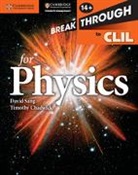 Timothy Chadwick, Chadwick Timothy, David Sang, Sang David - Breakthrough to Clil for Physics Age 14+ Workbook
