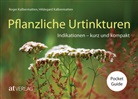 Hildegard Kalbermatten, Roger Kalbermatten - Pflanzliche Urtinkturen Pocket Guide