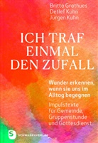 Britta Grothues, Detlef Kuhn, Jürgen Kuhn - Ich traf einmal den Zufall