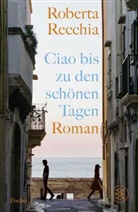 Roberta Recchia - Ciao bis zu den schönen Tagen