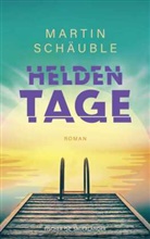 Martin Schäuble - Heldentage