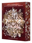 Austin Siegemund-Broka, Emily Wibberley - Heiress Among Thieves