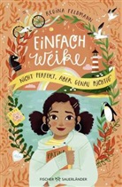 Regina Feldmann, Laura Rosendorfer - Einfach Weike - Nicht perfekt, aber genau richtig