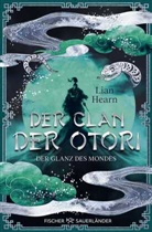 Lian Hearn - Der Clan der Otori. Der Glanz des Mondes