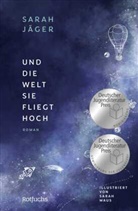 Sarah Jäger, Sarah Maus - Und die Welt, sie fliegt hoch