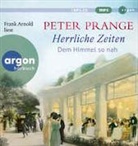 Peter Prange, Frank Arnold - Herrliche Zeiten - Dem Himmel so nah, 2 Audio-CD, 2 MP3 (Hörbuch)
