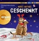 Moritz Matthies, Christoph Maria Herbst - Geschenkt, 1 Audio-CD, 1 MP3 (Hörbuch)