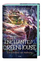 Sarah Beth Durst - The Enchanted Greenhouse