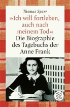 Thomas Sparr - »Ich will fortleben, auch nach meinem Tod«