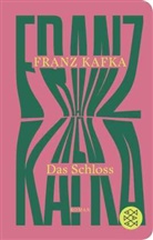 Franz Kafka - Das Schloss