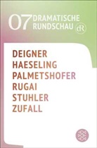 Björn SC Deigner, Noëlle Haeseling, Ewald Palmetshofer, Alice Muitoevoli Rugai, Nele Stuhler, Hannah Zufall - Dramatische Rundschau 07