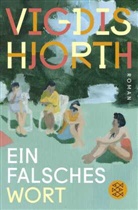 Vigdis Hjorth - Ein falsches Wort