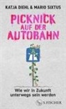 Katja Diehl, Mario Sixtus - Picknick auf der Autobahn