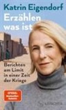 Katrin Eigendorf - Erzählen, was ist