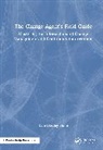 Kyle Bradley Stone - The Change Agent’s Field Guide