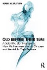 Putnam Frank W. - Old Before Their Time