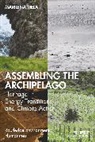 Marilena Mela - Assembling the Archipelago: Heritage in Energy Transitions and