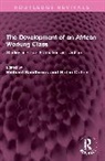 Robin Cohen, Sandbrook Richard - The Development of an African Working Class