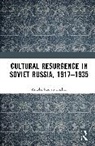 Ashoke Ranjan Thakur - Cultural Resurgence in Soviet Russia, 1917–1935