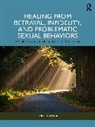 Laney Knowlton - Healing from Betrayal, Infidelity, and Problematic Sexual Behaviors