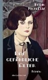Karin Michaëlis - Das gefährliche Alter