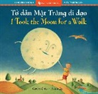 Curtis Carolyn, Jay Alison - I Took the Moon for a Walk (Bilingual Vietnamese & English)