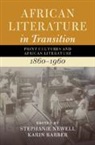 Stephanie (Yale University) Barber Newell, Barber Karin, Newell Stephanie - African Literature in Transition: Volume 3