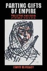 Esmat Elhalaby - Parting Gifts of Empire