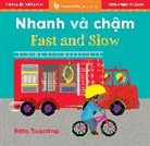 Barefoot Books, Teckentrup Britta - Fast & Slow (Bilingual Vietnamese & English)