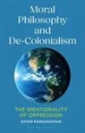 Shyam Ranganathan - Moral Philosophy and De-Colonialism