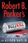 Alison Gaylin - Robert B. Parker's Buzz Kill