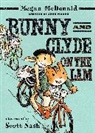 Megan McDonald, Scott Nash - Bunny and Clyde On the Lam