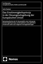 Julia Gramer - Das Einstimmigkeitsprinzip in der Steuergesetzgebung der Europäischen Union