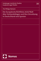 Tim Philipp Hamann - Die Europäische Richtlinie 2020/1828 über Verbandsklagen und ihre Umsetzung in Deutschland und Spanien