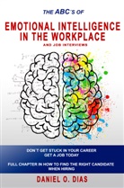 Daniel Dias, Daniel Dias - Emotional Intelligence in the Workplace: & Job interviews