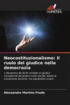 Alessandro Martins Prado - Neocostituzionalismo: il ruolo del giudice nella democrazia