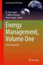 T Hikmet Karakoc, T. Hikmet Karakoc, Ömer Secgin, M. Ziya Sogut - Energy Management, Volume One