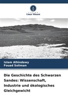 Islam Alhindawy, Fouad Soliman - Die Geschichte des Schwarzen Sandes: Wissenschaft, Industrie und ökologisches Gleichgewicht