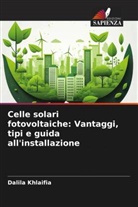 Dalila Khlaifia - Celle solari fotovoltaiche: Vantaggi, tipi e guida all'installazione