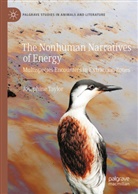 Josephine Taylor - The Nonhuman Narratives of Energy
