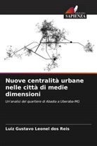 Luiz Gustavo Leonel dos Reis - Nuove centralità urbane nelle città di medie dimensioni