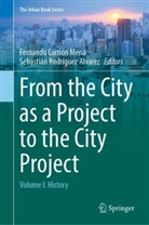 Fernando Carrión Mena, Rodríguez Alvarez, Sebastián Rodríguez Alvarez - From the City as a Project to the City Project