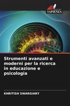 Khritish Swargiary - Strumenti avanzati e moderni per la ricerca in educazione e psicologia