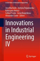 Katarzyna Antosz, Katarzyna Antosz et al, Lucia Knapcikova, Celina P. Leão, Jose Machado, Alexandru Sover... - Innovations in Industrial Engineering IV