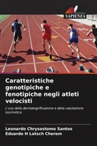 Eduardo H Latsch Cherem, Leonardo Chrysostomo Santos - Caratteristiche genotipiche e fenotipiche negli atleti velocisti
