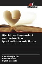 Biplab Debnath, Ramandeep Kaur, Pawan Krishan - Rischi cardiovascolari nei pazienti con ipotiroidismo subclinico