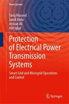 Jamil Abdo, Arshad Ali, Arshad et al Ali, Atif Iqbal, Tariq Masood - Protection of Electrical Power Transmission Systems